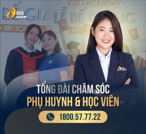 Thông báo tổng đài chăm sóc phụ huynh & học viên Trường Huấn luyện Doanh nhân CEO Việt Nam
