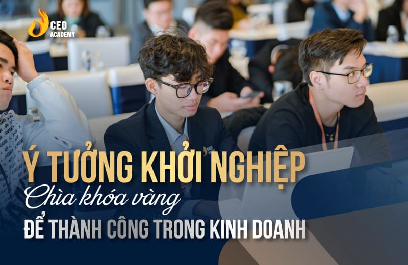 Ý tưởng khởi nghiệp là gì và tại sao lại quan trọng trong kinh doanh?
